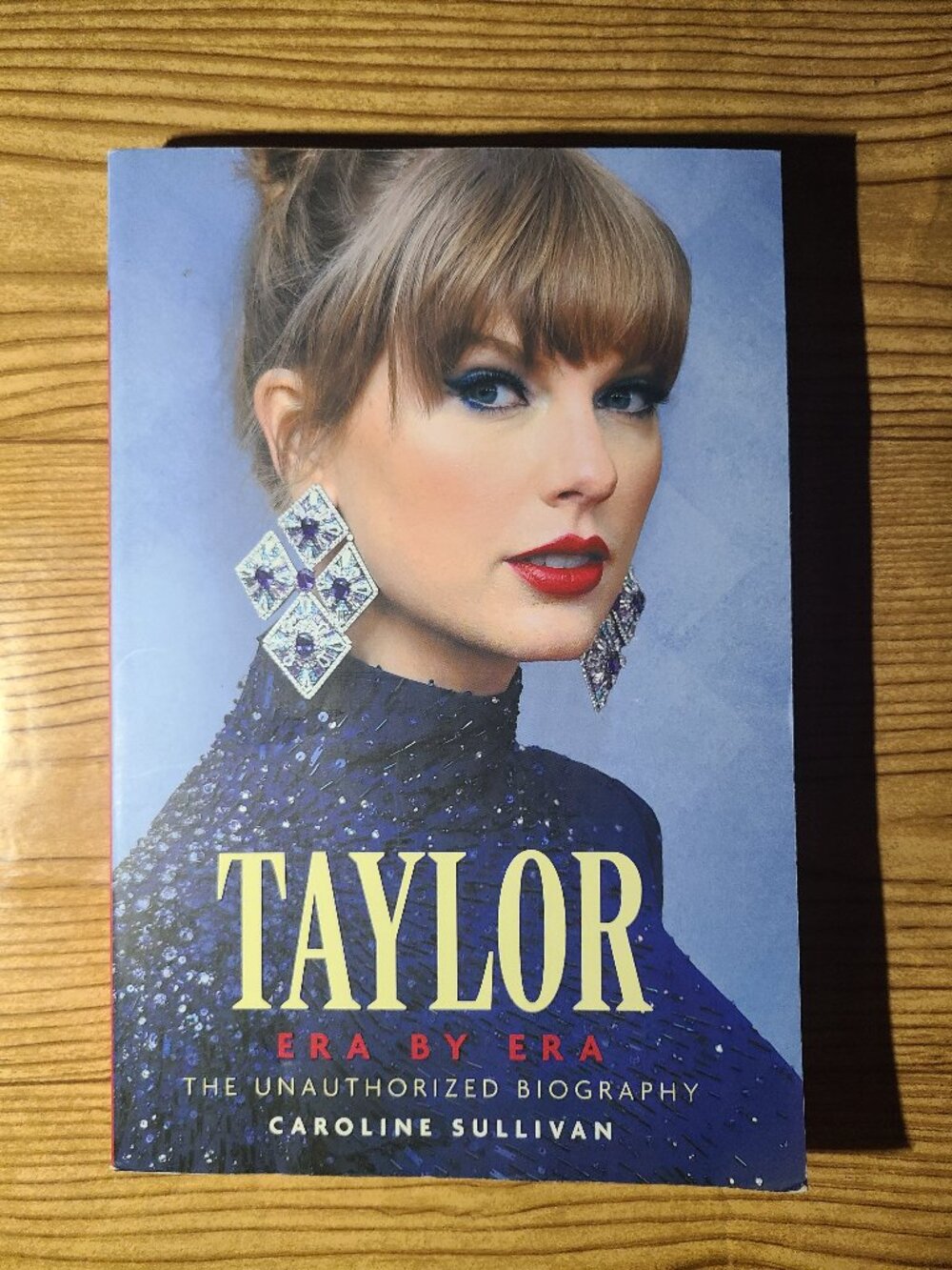 Taylor Era By Era The Unauthorized Biography paperback book